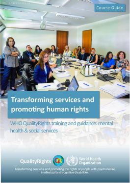 WHO QualityRights module on transforming services & promoting rights